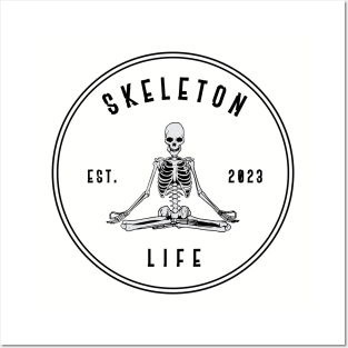 Skeleton Life Posters and Art